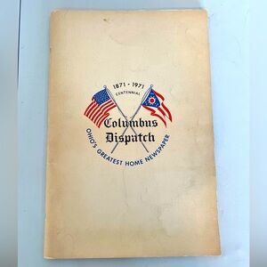 Columbus Dispatch Newspaper Centennial Edition Vintage Ohio 1871-1971